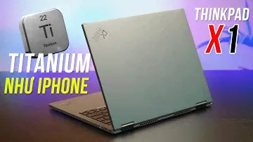 ThinkPad X1 Titanium Yoga  - Bền bỉ và thời thượng!