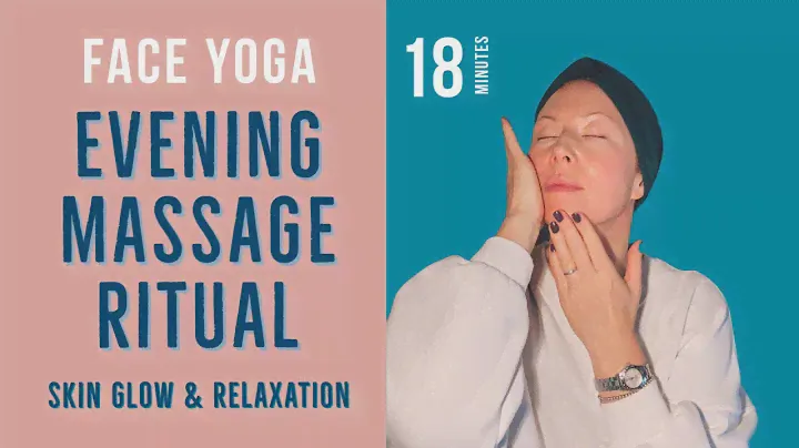 Face Yoga Evening Ritual, Soothing Massage for Skin Glow and Relaxation