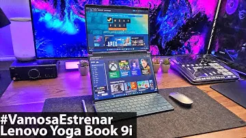 Vamos a Estrenar Lenovo Yoga Book 9i